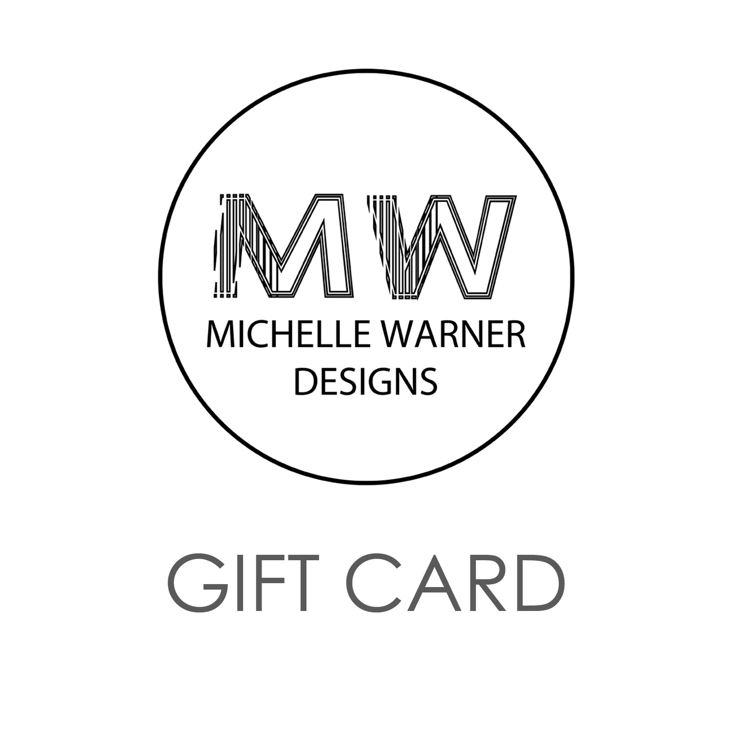 Michelle Warner Designs Gift Card